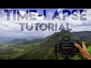 TIME-LAPSE Photography Tutorial: Create Amazing TIME-LAPSE