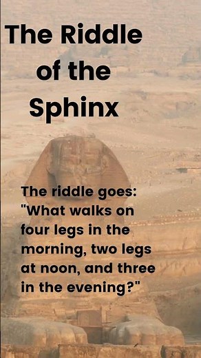 The Riddle of the Sphinx and Its Meaning