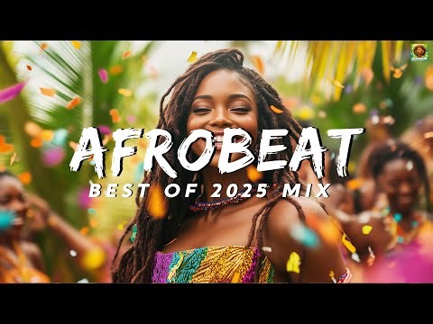 AFROBEAT 2025 MIXTAPE – Top Naija & Amapiano Bangers 🔥 (African Vibes)