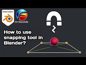 How to use snapping tool in blender