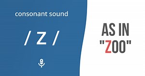 Consonant sound /z/ as in "zoo"