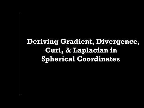 Gradient, Divergence, Curl and Laplacian of A Vector Field in Spherical Coordinates