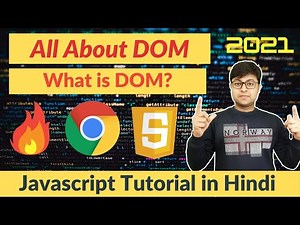 #21 🔥 All About DOM 🔥 | JavaScript Tutorial in Hindi