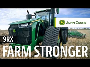 Performance beyond limits: John Deere 9RX FARM STRONGER