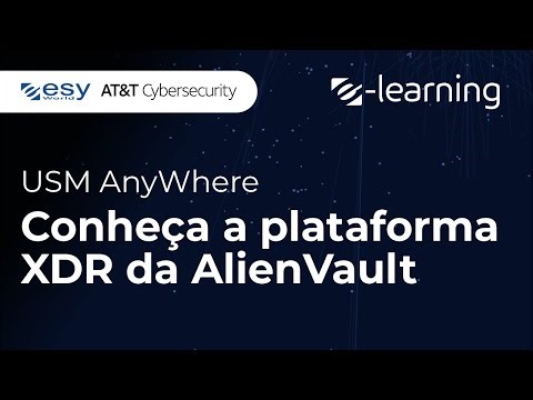 USM AnyWhere - Conheça a Plataforma XDR da AlienVault (AT&T Cybersecurity)