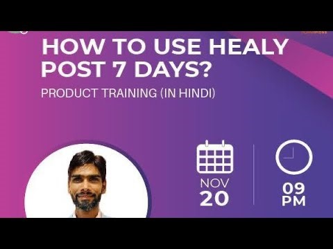 How to use Healy post 7 Days ( In Hindi) By ED Mr Rajendra Yadav