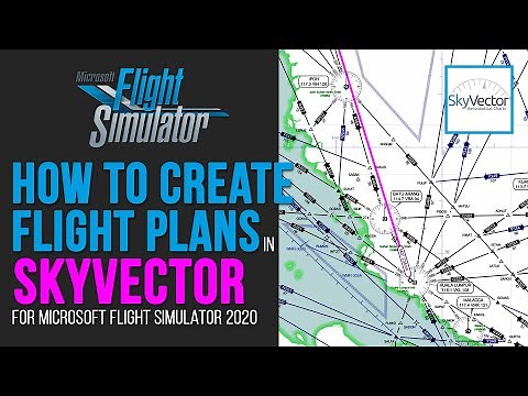 HOW TO CREATE FLIGHT PLANS IN SKYVECTOR (Freeware) FOR MICROSOFT FLIGHT SIMULATOR 2020