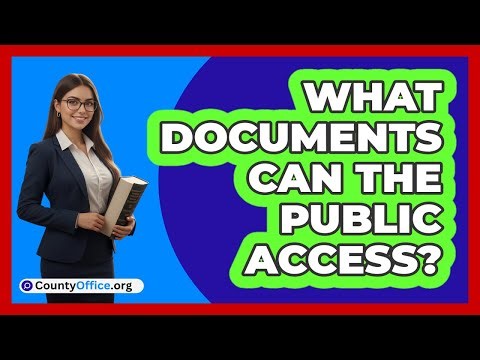 What Documents Can The Public Access?