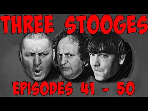 THREE STOOGES - Ep. 41 - 50 FULL EPISODES - Over TWO HOURS!