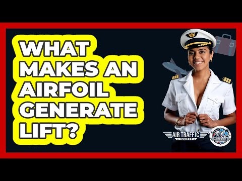 What Makes An Airfoil Generate Lift? - Air Traffic Insider