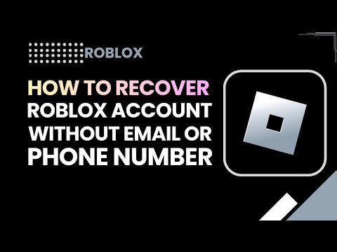 How To Recover Roblox Account Without Email Or Phone Number | Easy Fix