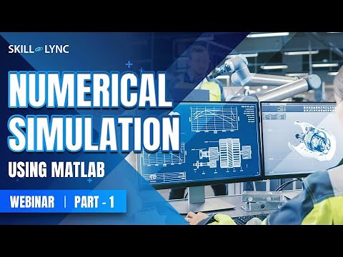 Numerical Simulation using MATLAB (PART 1)|Skill-Lync