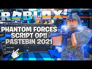 ROBLOX Phantom Forces SCRIPT///HACKS GUI OP (2021 Pastebin)