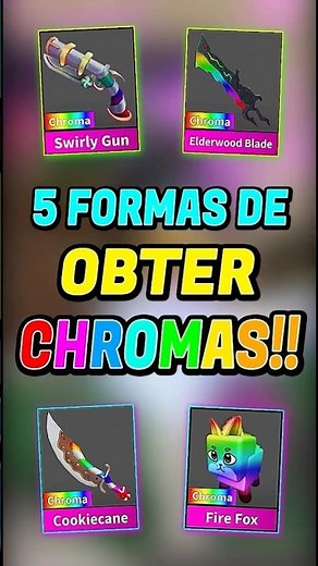 Roblox - 5 FORMAS DE CONSEGUIR CHROMAS 😱 Murder Mystery 2 (MM2)