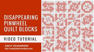 Video tutorial: Disappearing pinwheel quilt block variations