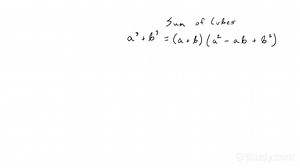 How to Factor the Sum of Cubes | Algebra | Study.com
