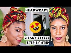 How To Tie HEADWRAPS & TURBANS [ Step by Step Tutorial FOR BEGINNERS 3 Easy Ways ]