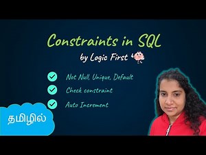 Constraints in MySQL | Not Null, Default, Check, Unique| SQL in Tamil | Logic First Tamil