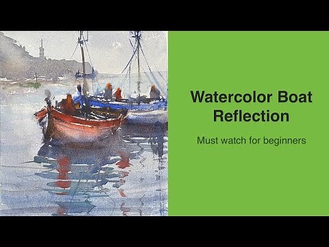 Watercolor Boat Reflection (must watch for beginners)