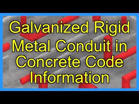Galvanized Rigid Metal Conduit in Concrete Code Information