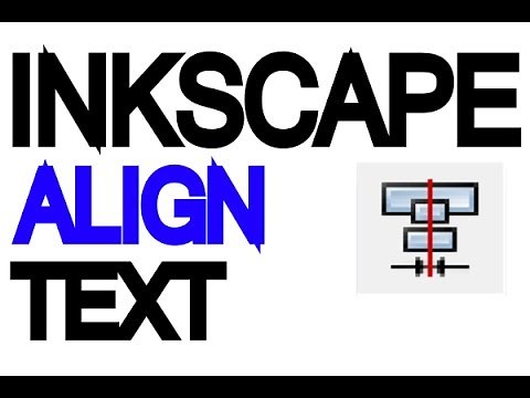 Inkscape Tutorial - Align Text