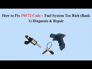 How to Fix P0172 Code – Fuel System Too Rich (Bank 1) Diagnosis & Repair