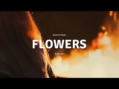 Miley Cyrus - Flowers (Lyrics)