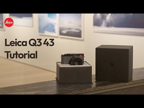 Leica Q3 43 - Tutorial