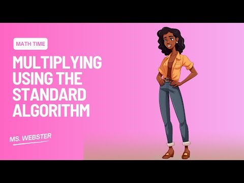 Multiplying Using the Standard Algorithm – Nov. 3rd