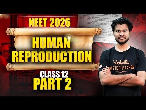 NEET 2026 Biology | Human Reproduction Class 12 | One Shot Revision | By Subash Sir