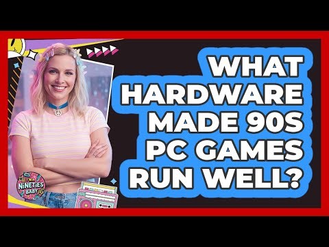 What Hardware Made 90s PC Games Run Well?