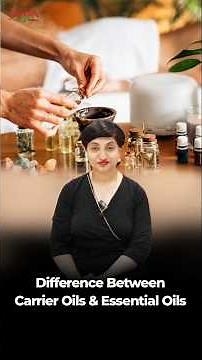 Carrier Oils vs Essential Oils: What’s the Difference & Why It Matters | How To Use Essential Oils?