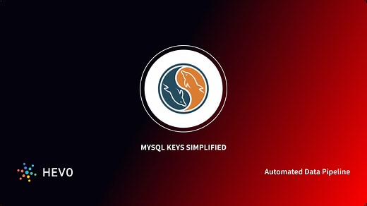 MySQL Keys: 5 Important Types of Keys | Hevo