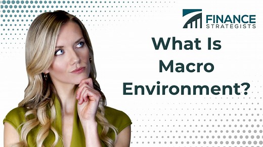 Macro Environment | Definition, Factors, and Metrics to Study