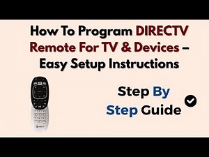 How To Program DIRECTV Remote For TV & Devices – Easy Setup Instructions