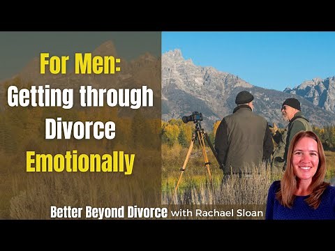 Men: How to Get Through Divorce Emotionally (Based on the Emotions of a Man Going through Divorce)