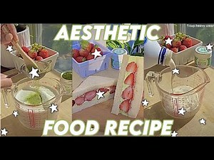 Aesthetic Food recipes || TIKTOK