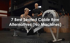 7 Best Seated Cable Row Alternatives (No Machines)