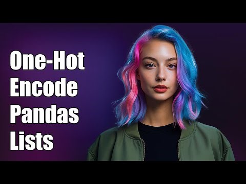 How to One-Hot Encode Lists in a Pandas DataFrame Column: A Step-by-Step Guide