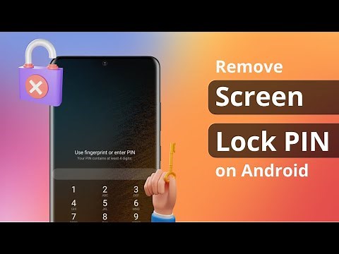 [3 Ways] How to Remove Screen Lock PIN on Android Phone 2023