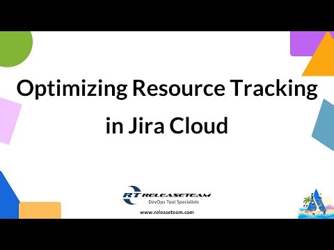 Optimizing Resource Tracking in Jira Cloud