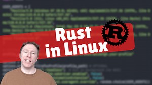 Why Rust is Taking Over Linux (And Why That’s a Good Thing)