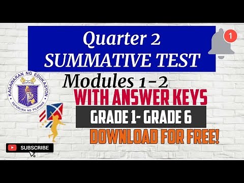 GRADE 1 to GRADE 6 SUMMATIVE TEST #1/ QUARTER 2 / MODULES 1-2/ with ANSWER KEYS- ALL SUBJECTS