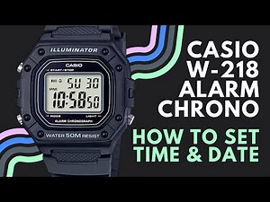 How to set the time and date on a Casio W-218 Illuminator