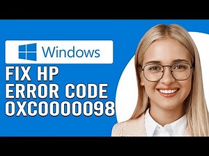 How To Fix The HP Error Code 0XC0000098 - Meaning, Causes, & Solutions (Expert Guide!)