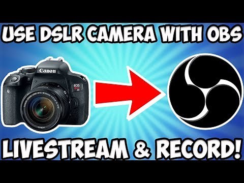 HOW TO LIVE STREAM WITH A DSLR CAMERA ON OBS *CANON*