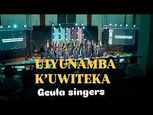 Ujyunamba k' Uwiteka _ Geula Singers