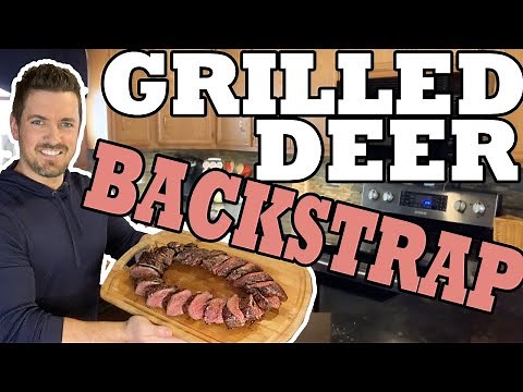 Grilled Deer Backstrap: Whole Venison Tenderloin Seasoned & Cooked to the Perfect Medium/Medium Rare