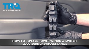 How to Replace Power Window Switch 2000-2006 Chevrolet Tahoe