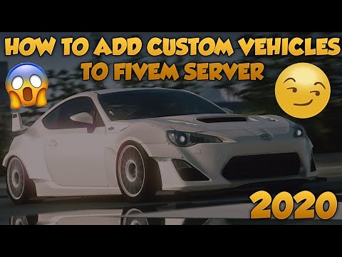 HOW TO ADD ANY CUSTOM VEHICLE TO A FIVEM SERVER 2020